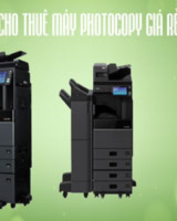 Cho thuê máy photocopy giá rẻ quận Bình Tân